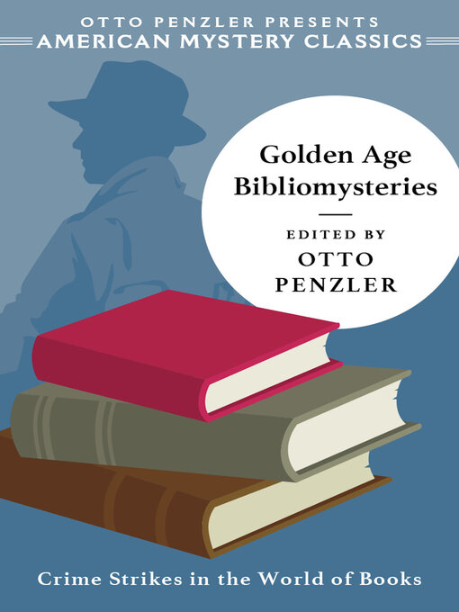 Title details for Golden Age Bibliomysteries (An American Mystery Classic) by Otto Penzler - Available